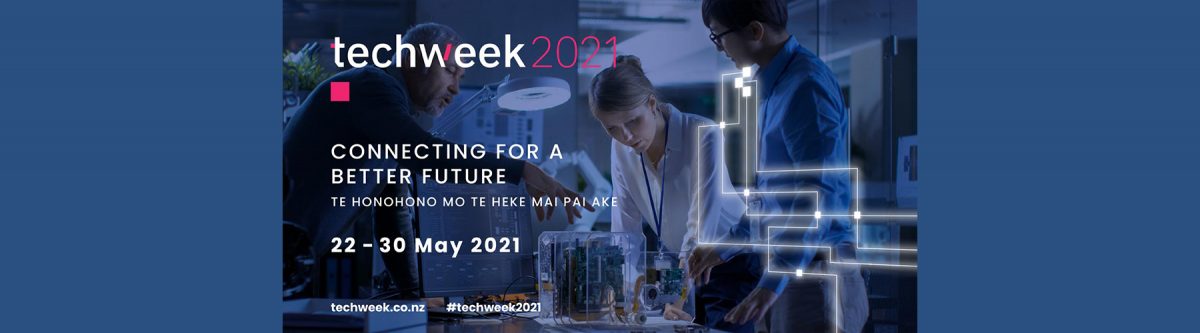 NZTech Inform – Techweek2021 is here!