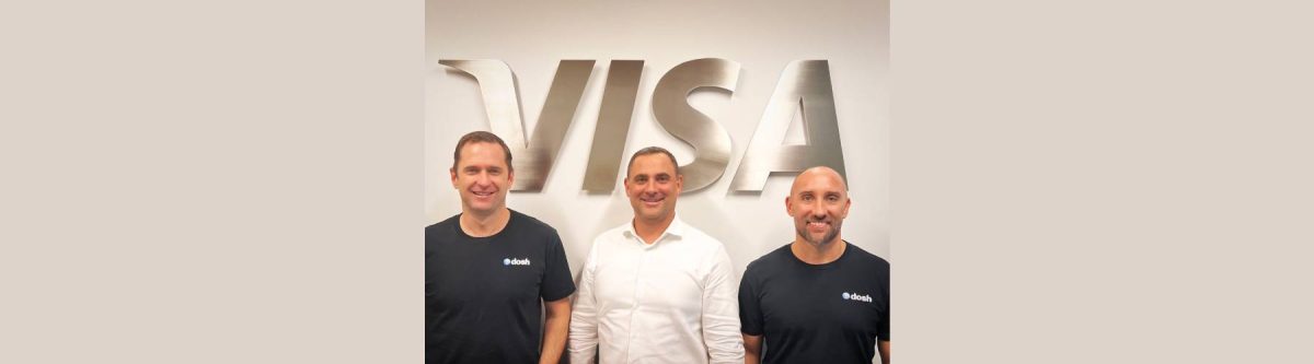 DOSH TO ACCELERATE PAYMENTS INNOVATION IN NZ WITH VISA